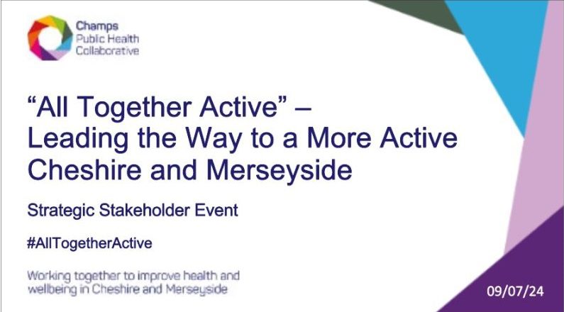 All Together Active: Leading the way to a more active Cheshire and Merseyside senior leaders’ event
